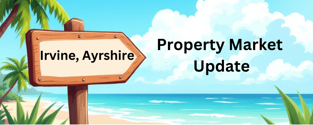 Irvine, Ayrshire Property Market Update